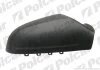 Корпус дзеркала зовнішнього правий, OPEL ASTRA H, 04- Polcar 550955TM (фото 1)
